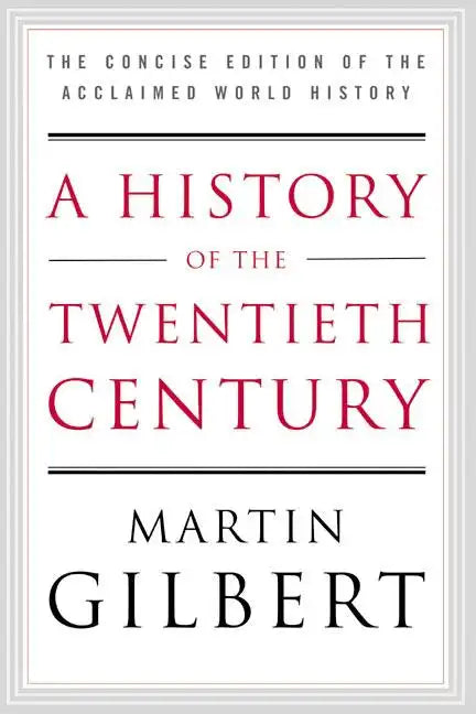 A History of the Twentieth Century: The Concise Edition of the Acclaimed World History - Paperback