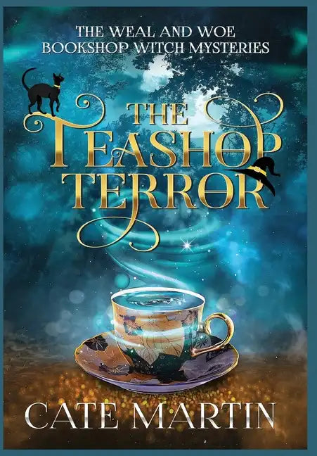 The Teashop Terror: A Weal & Woe Bookshop Witch Mystery - Hardcover