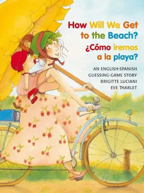 How Will We Get to the Beach?/Como Iremos a la Playa? - Paperback