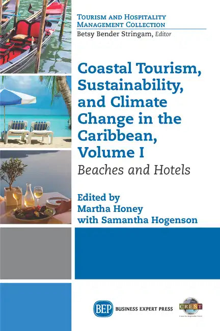 Coastal Tourism, Sustainability, and Climate Change in the Caribbean, Volume I: Beaches and Hotels - Paperback