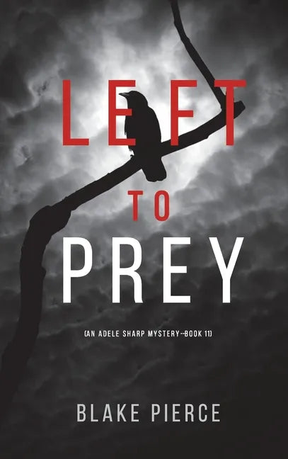 Left to Prey (An Adele Sharp Mystery-Book Eleven) - Hardcover