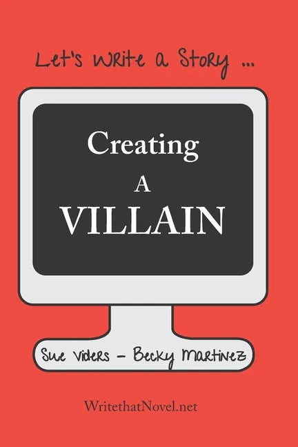 Creating a Villain: Let's Write a Story - Paperback