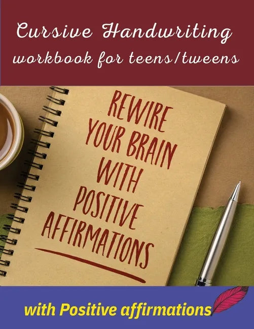 Cursive handwriting workbook for teens/tweens with positive affirmation: Handwriting Practice workbook for teens/tweens: Handwriting Practice workbook - Paperback