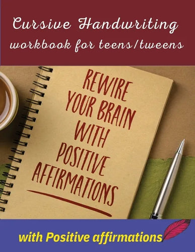 Cursive handwriting workbook for teens/tweens with positive affirmation: Handwriting Practice workbook for teens/tweens: Handwriting Practice workbook - Paperback