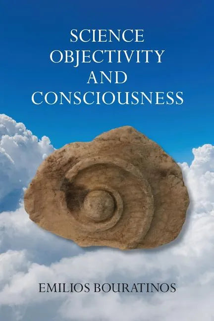 Science, Objectivity, and Consciousness - Paperback