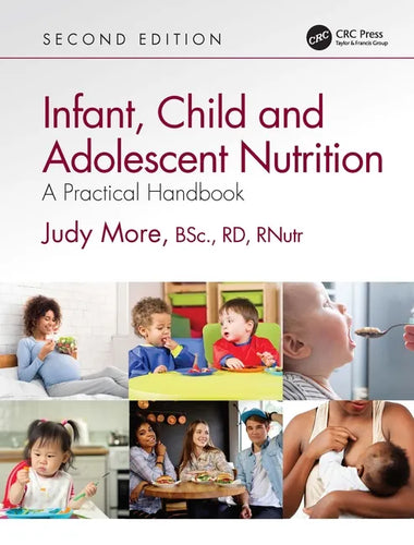 Infant, Child and Adolescent Nutrition: A Practical Handbook - Paperback