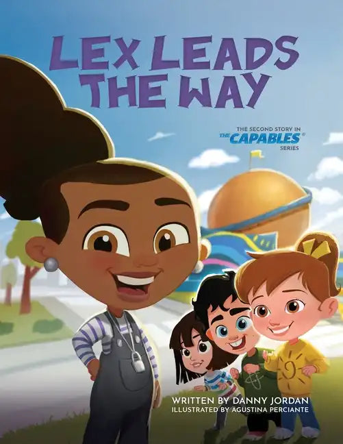 Lex Leads the Way: The Second Story in The Capables Series - Paperback