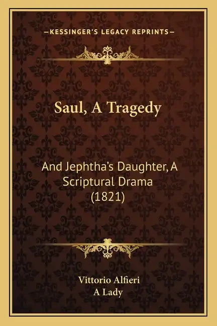 Saul, A Tragedy: And Jephtha's Daughter, A Scriptural Drama (1821) - Paperback