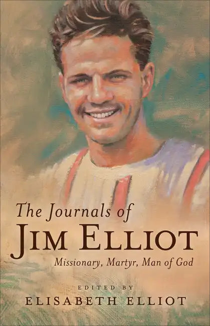Journals of Jim Elliot - Hardcover