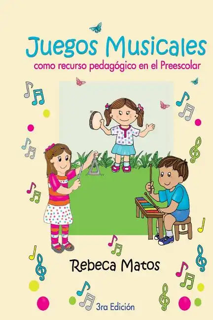 Juegos Musicales: como recurso pedagógico en el Preescolar - Paperback