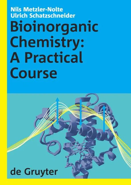 Bioinorganic Chemistry: A Practical Course - Hardcover
