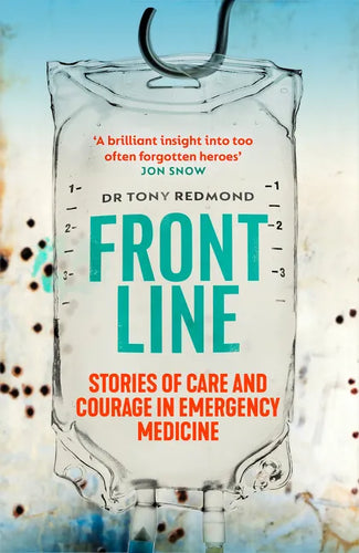 Frontline: Stories of Care and Courage in Emergency Medicine - Paperback