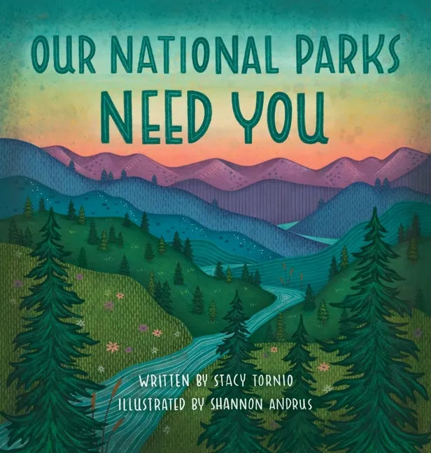 Our National Parks Need You - Hardcover
