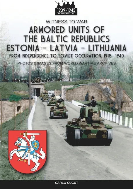 Armored units of the Baltic republics Estonia-Latvia-Lithuania - Paperback