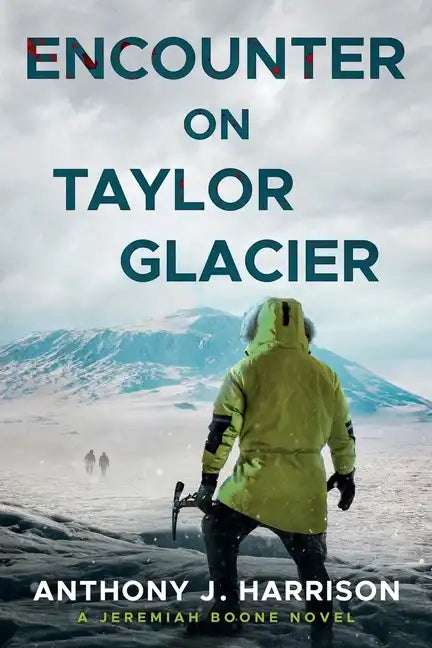 Encounter On Taylor Glacier - A Jeremiah Boone Novel - Paperback