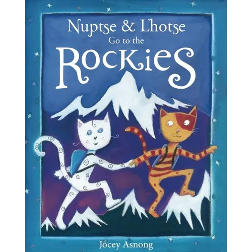 Nuptse and Lhotse Go to the Rockies - Paperback
