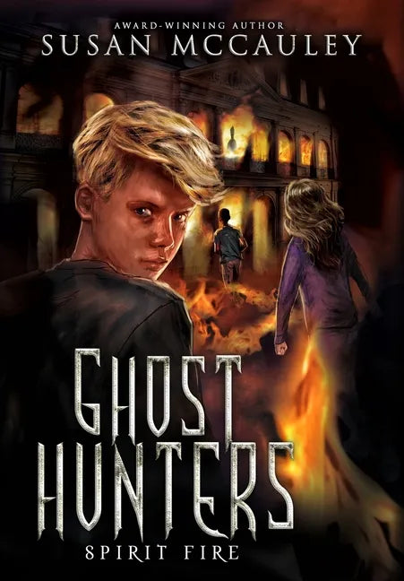 Ghost Hunters: Spirit Fire - Hardcover