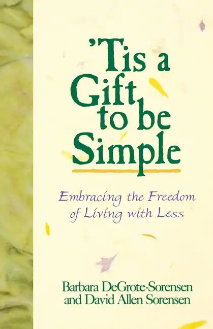 Tis a Gift to Be Simple - Paperback