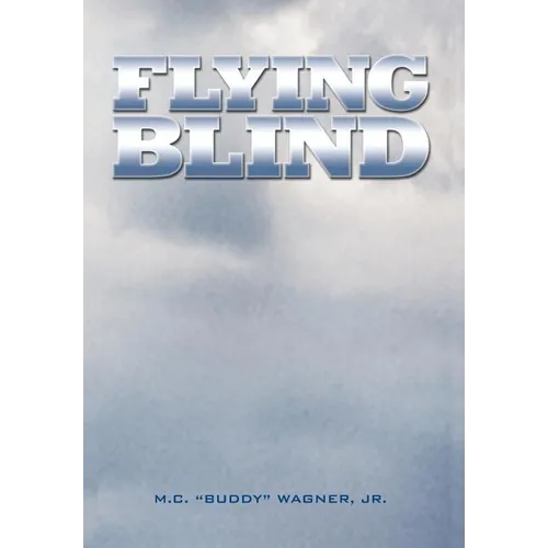 Flying Blind - Hardcover