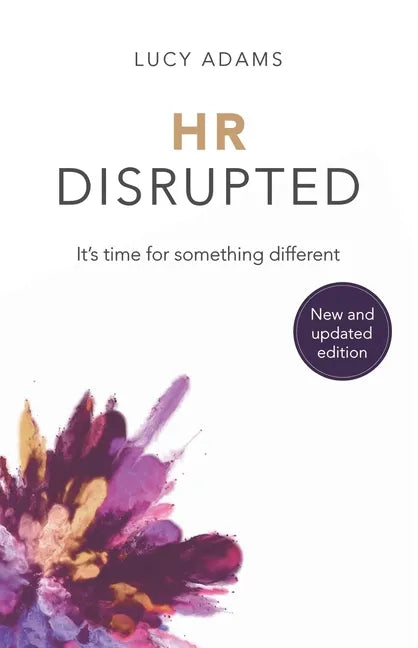 HR Disrupted: It's time for something different (2nd Edition) - Paperback