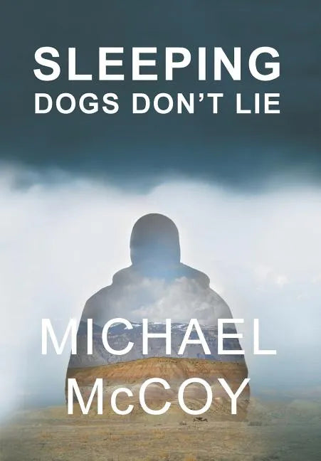 Sleeping Dogs Don't Lie - Hardcover