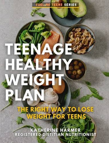 Teenage Healthy Weight Plan: The Right Way to Lose Weight For Teens - Paperback