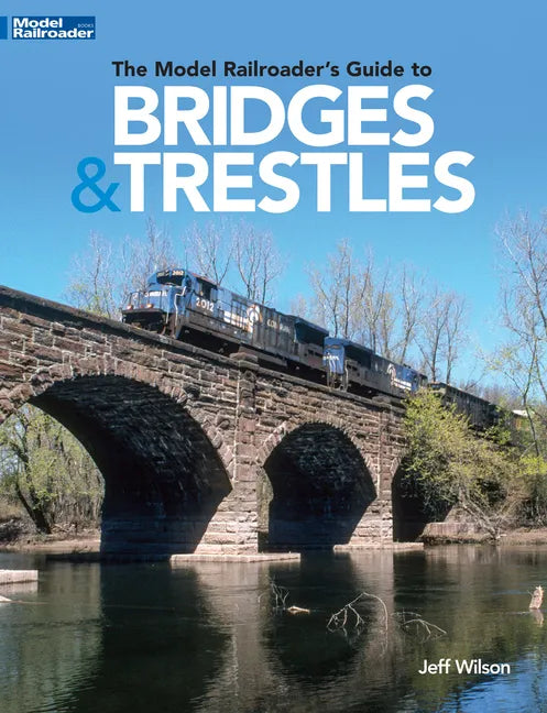 The Model Railroader's Guide to Bridges & Trestles - Paperback