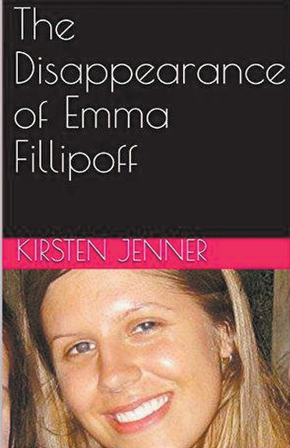 The Disappearance of Emma Fillipoff - Paperback