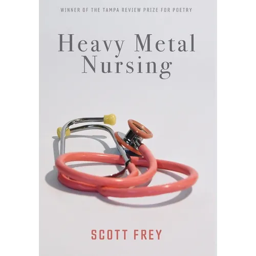 Heavy Metal Nursing - Hardcover