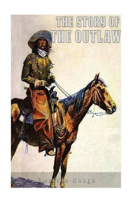 The Story of the Outlaw - Paperback