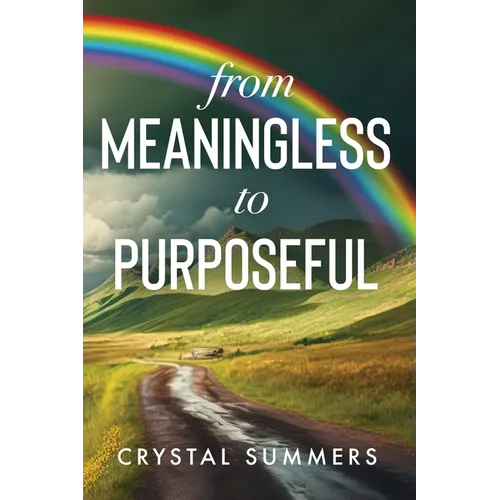 From Meaningless to Purposeful - Paperback
