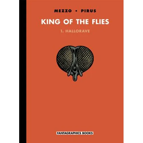 King of the Flies Vol. 1: Hallorave - Hardcover