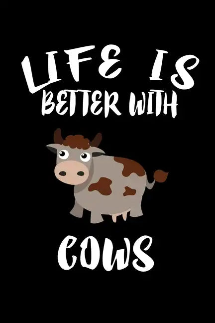 Life Is Better With Cows: Animal Nature Collection - Paperback