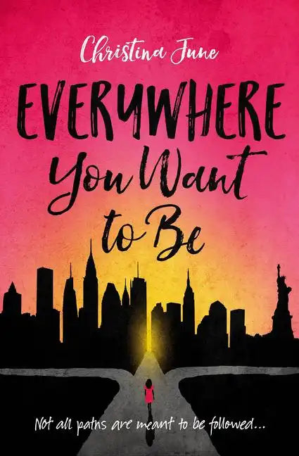 Everywhere You Want to Be - Paperback
