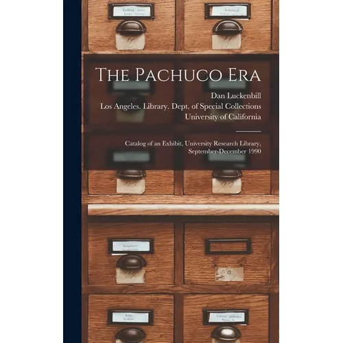 The Pachuco Era: Catalog of an Exhibit, University Research Library, September-December 1990 - Hardcover