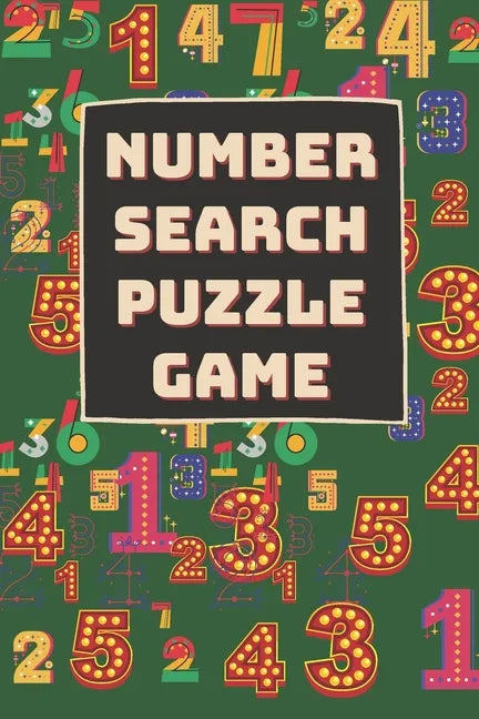 Number Search Puzzle: Memory/Cognitive health improving activity game book. Appropriate for elder/seniors. Engaging & entertaining activity book - Paperback