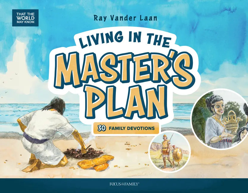 Living in the Master's Plan: 30 Family Devotions - Hardcover
