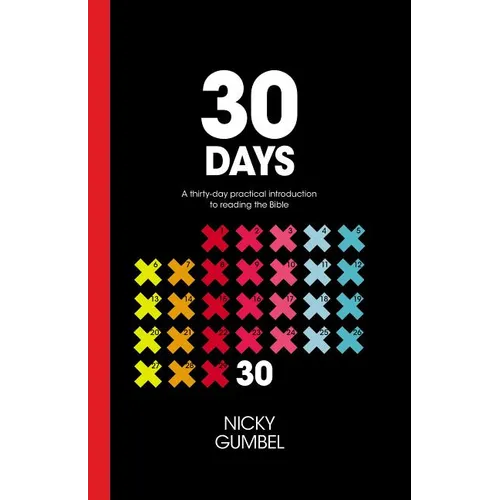 30 Days: A Practical Introduction to Reading the Bible - Paperback