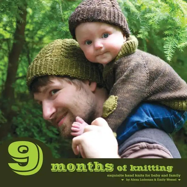 9 Months of Knitting: Exquisite Knits for Baby and Family - Paperback