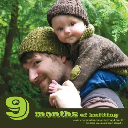 9 Months of Knitting: Exquisite Knits for Baby and Family - Paperback