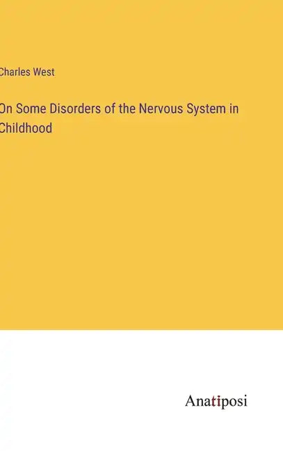 On Some Disorders of the Nervous System in Childhood - Hardcover