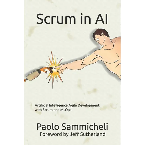 Scrum in AI: Artificial Intelligence Agile Development with Scrum and MLOps - Paperback