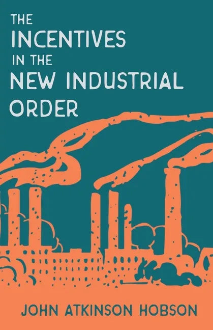 Incentives in the New Industrial Order - Paperback