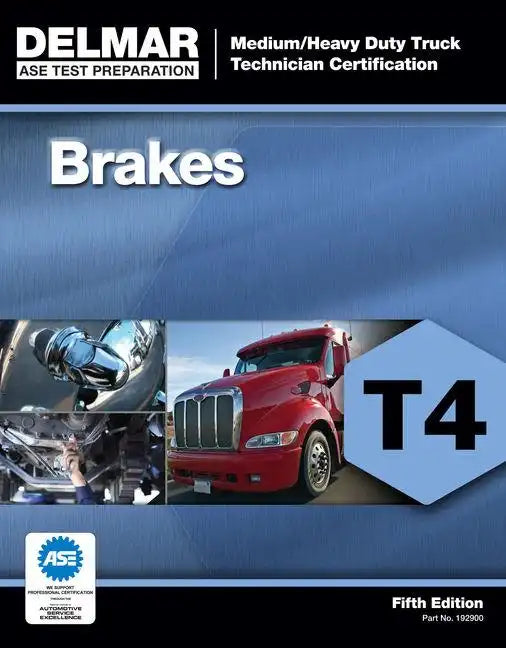 ASE Medium/Heavy Duty Truck Technician Certification Series: Brakes (T4) - Paperback
