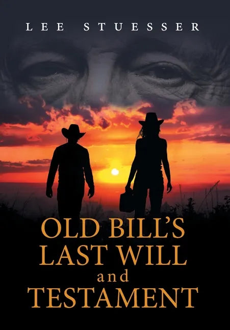 Old Bill's Last Will and Testament - Hardcover