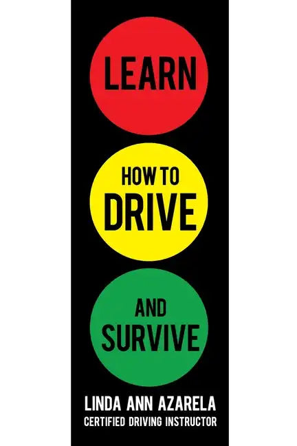 Learn How to Drive and Survive - Paperback