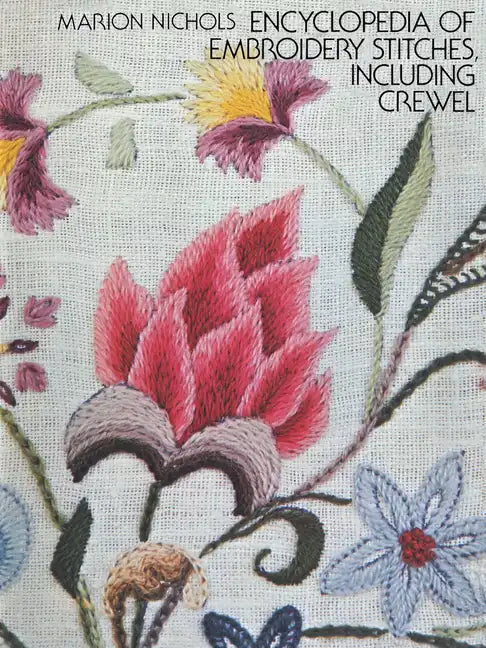 Encyclopedia of Embroidery Stitches, Including Crewel - Paperback
