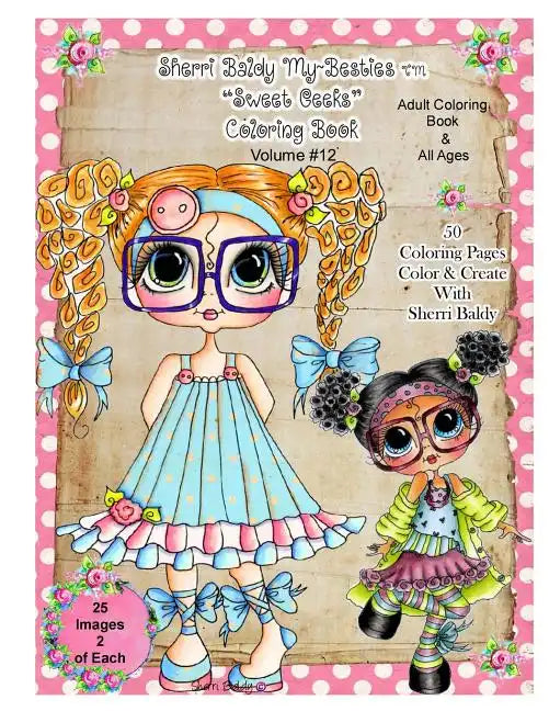 Sherri Baldy Tm My-Besties Tm Sweet Geeks Coloring Book - Paperback