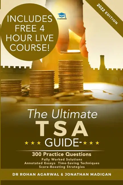 The Ultimate TSA Guide- 300 Practice Questions: Fully Worked Solutions, Time Saving Techniques, Score Boosting Strategies, Annotated Essays, 2019 Edit - Paperback