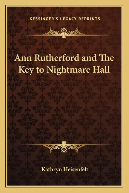 Ann Rutherford and the Key to Nightmare Hall - Paperback